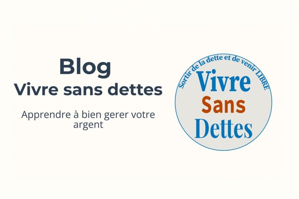 Blog Vivre sans dettes