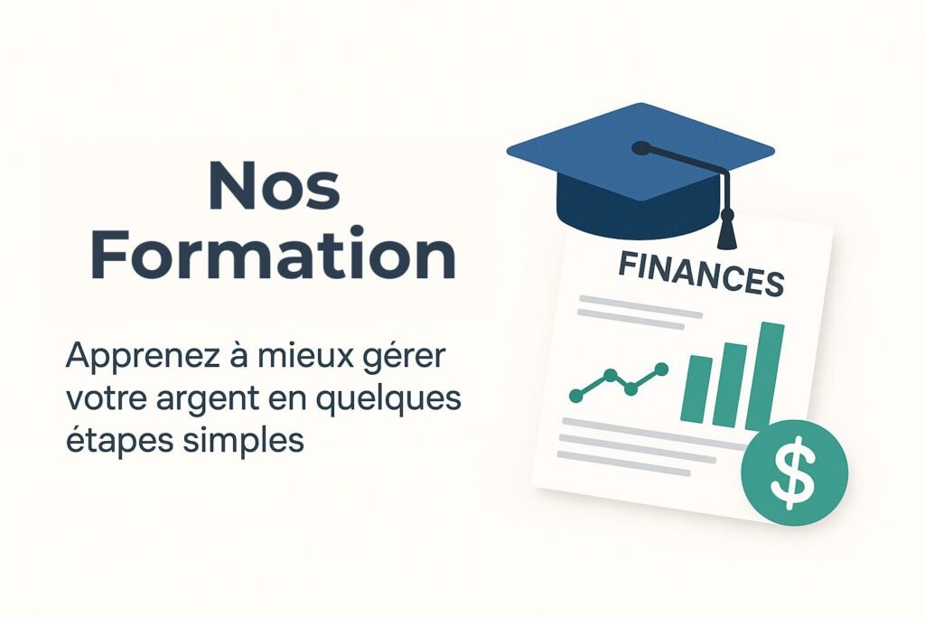 Avec Nos formations, Apprenez à mieux gérer votre argent en quelques étapes simples